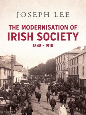 cover image of The Modernisation of Irish Society 1848--1918